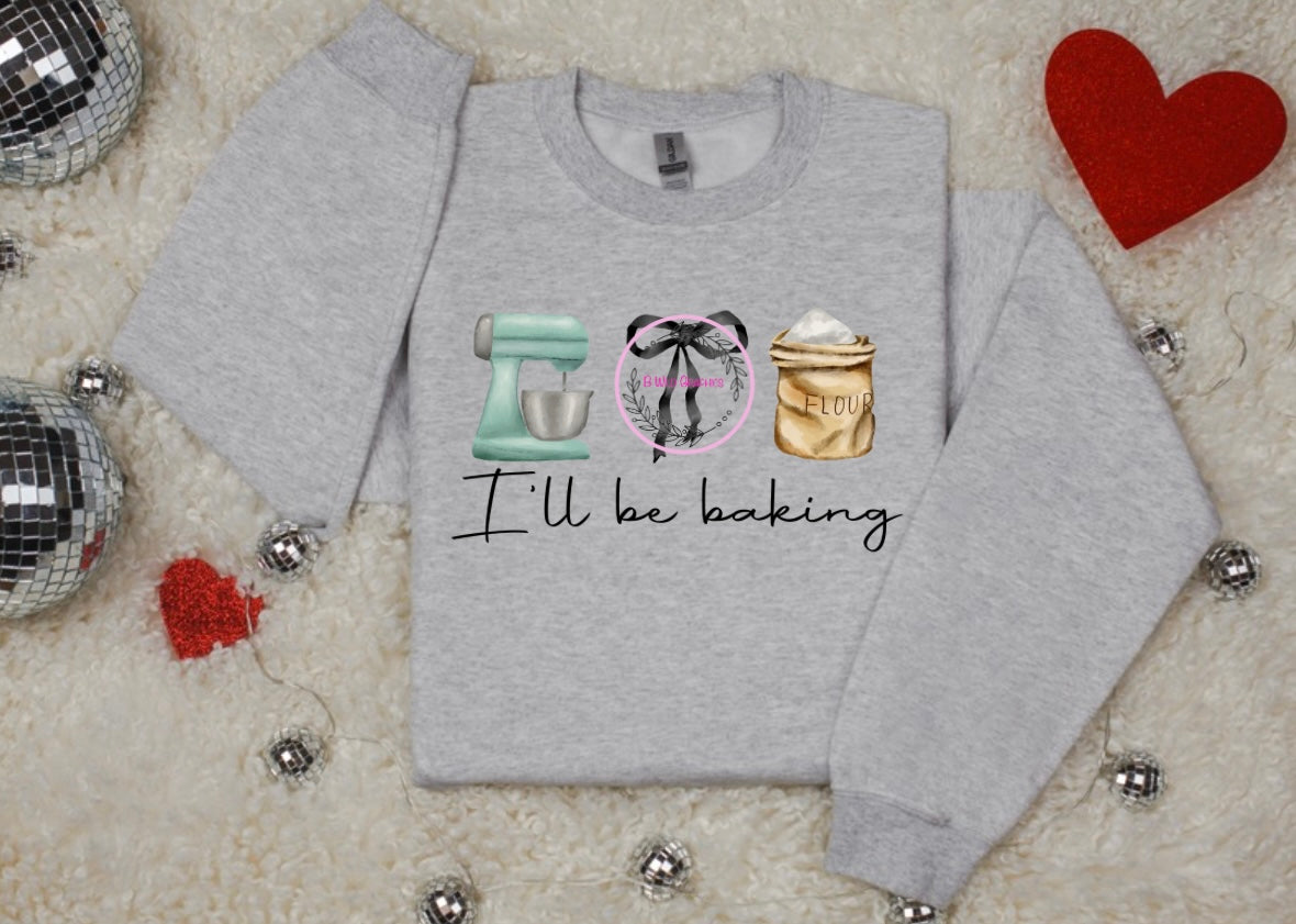 I'll Be Baking Crewneck